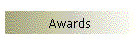 Awards